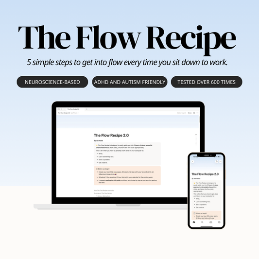The Flow Recipe: your guide to work in the flow state